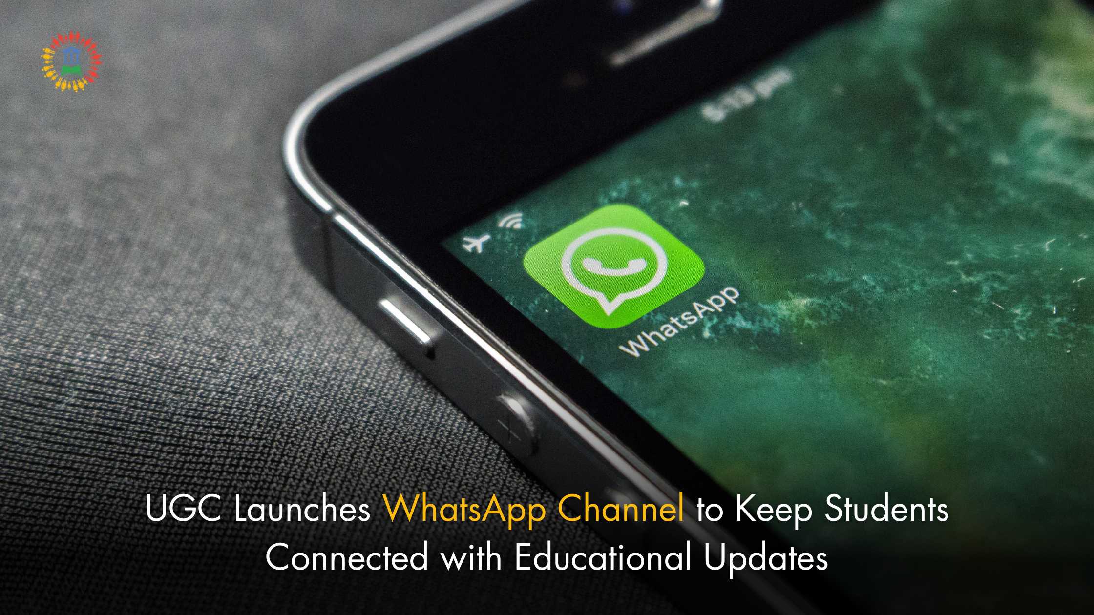 UGC Launches WhatsApp Channel to Keep Students Connected with Educational Updates