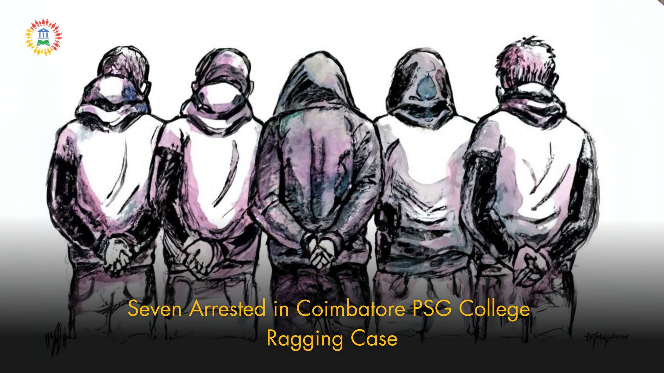 Seven Arrested in Coimbatore PSG College Ragging Case