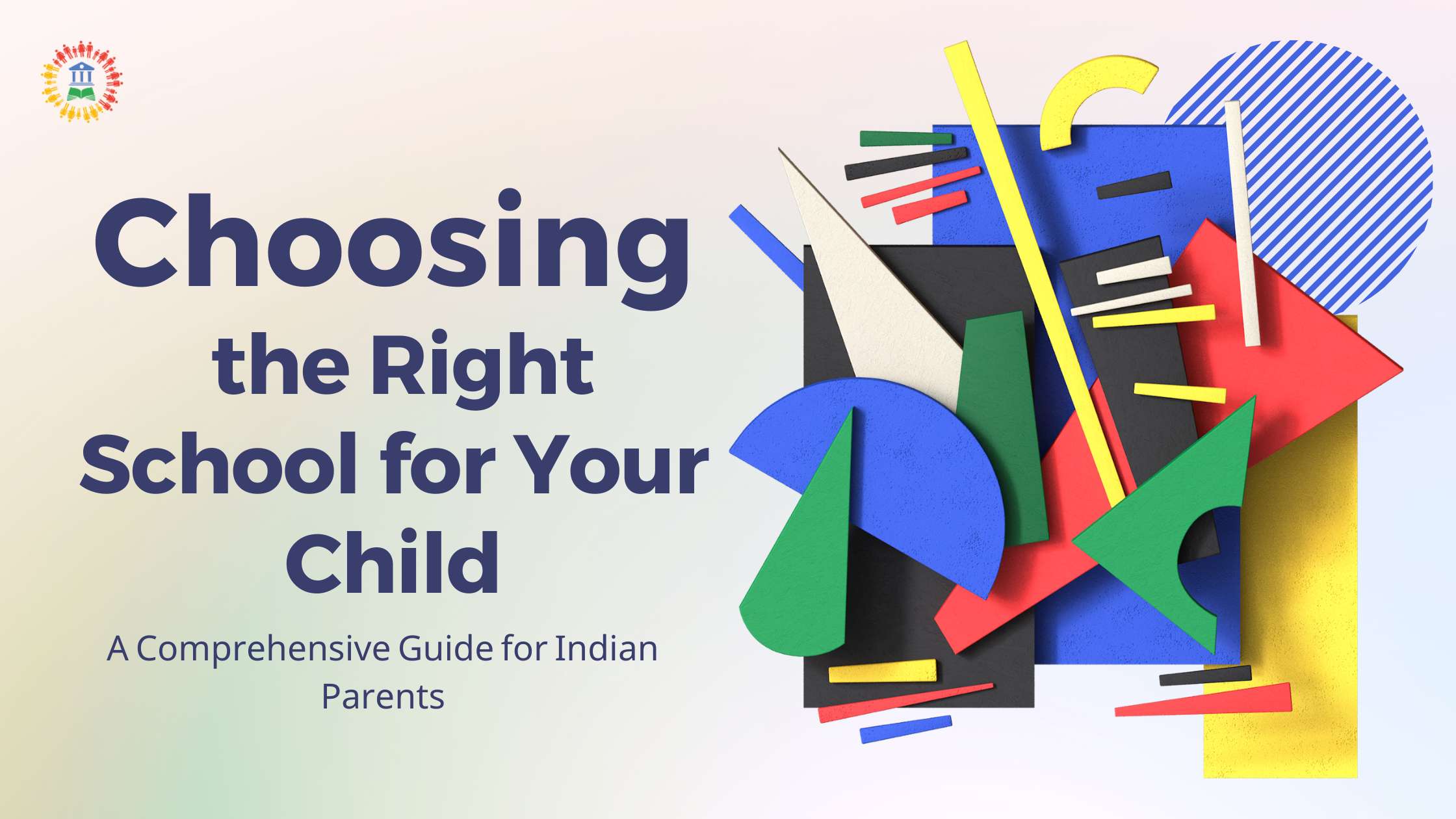 Choosing the Right School for Your Child: A Comprehensive Guide to Navigating the Indian Education System