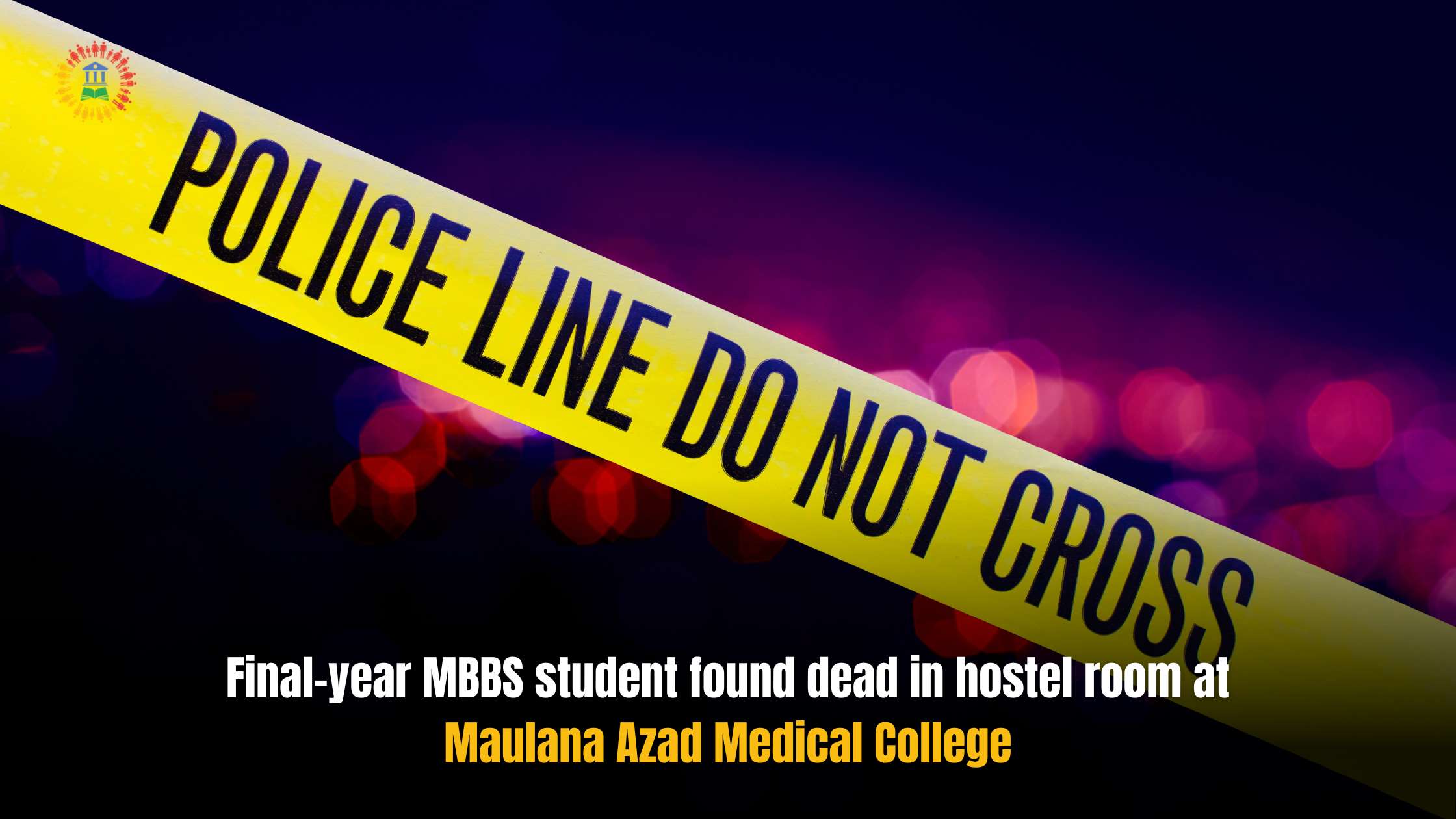 Final-year MBBS student found dead in hostel room at Maulana Azad Medical College